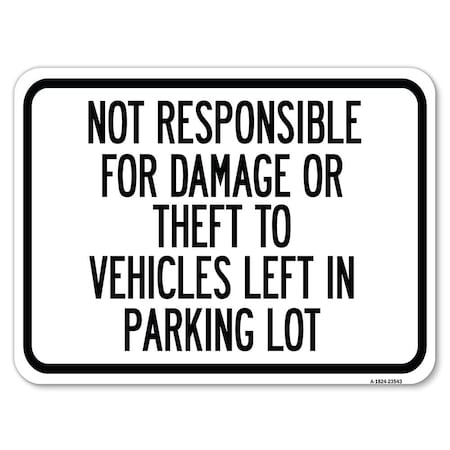 Signmission Not Responsible for Damage or Theft to Vehicles Left in Parking Lot, A-1824-23543 A-1824-23543